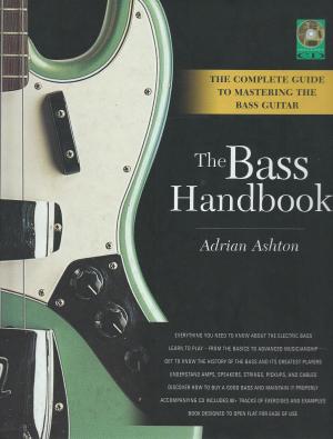 The Bass Handbook The Complete Guide to Mastering the Bass Guitar