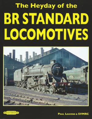 The Heyday of the BR Standard Locomotives