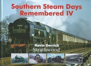 Southern Steam Days Remembered IV