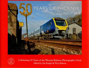50 Years Of Phoenix Celebrating 50 Years of the Phoenix Railway PhotoGraphic Circle