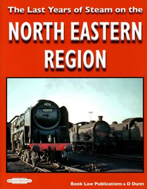 The Last Years of Steam on the North Eastern Region