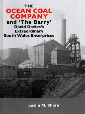 The Ocean Coal Company and 'The Barry' David Davies Extraordinary South Wales Enterprises