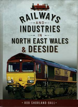 Railways and Industries in North East Wales & Deeside