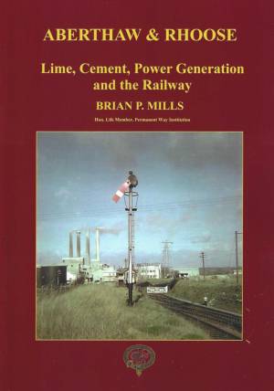 Aberthaw & Rhoose Lime, Cement, Power Generation and the Railways