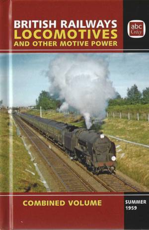 ABC British Railways Locomotives and other Motive Power Combined Volume and Locoshed Book Summer 1959