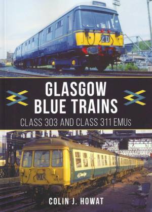 Glasgow Blue Trains Class 303 and Class 311 EMUs