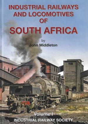 Industrial Railways And Locomotives Of South Africa