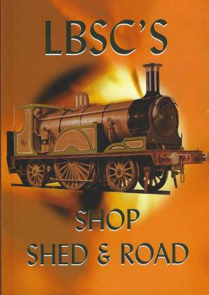 LBSC's Shop, Shed & Road