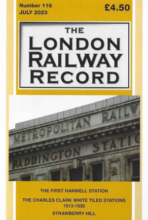London Railway Record 116 July 2023