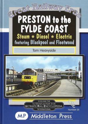 Preston to the Fylde Coast Steam-Diesel-Electric featuring Blackpool and Fleetwood