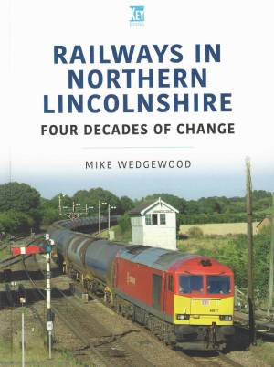 Railways In Northern Lincolnshire Four Decades Of Change