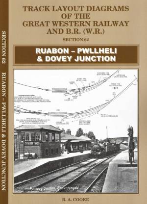 Track Layout Diags GWR & BR (WR) 62 Ruabon - Pwllheli & Dovey Junction