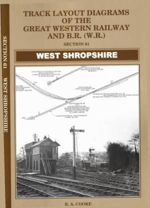 Track Layout Diagrams of the Great Western Railway and BR (WR) section 61 West Shropshire