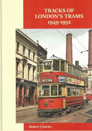 Tracks Of London's Trams 1949-1952