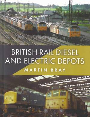 British Rail Diesel And Electric Depots