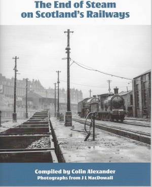 The End of Steam on Scotland's Railways