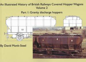 An Illustrated History of BR Hopper Wagons Vol 2 Part 1: Gravity discharge hoppers