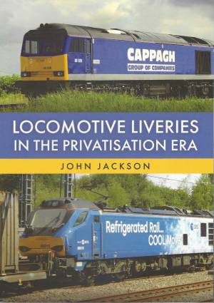 Locomotive Liveries In The Privatisation Era