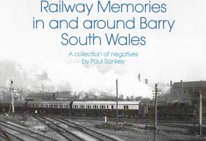 Railway Memories in and around Barry South Wales
