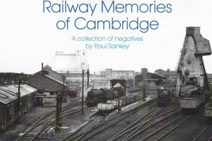 Railway Memories of Cambridge A collection of negatives