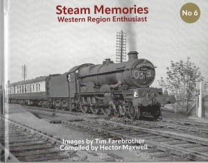 Steam Memories No 6 Western Region Enthusiast