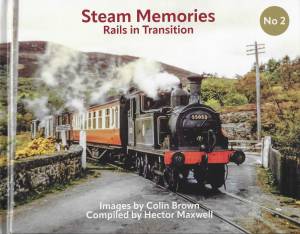 Steam Memories No 2 Rails in Transition