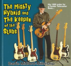 The Mighty Hybrid and The Keeper of the Slabs - The Fender Telecaster Bass